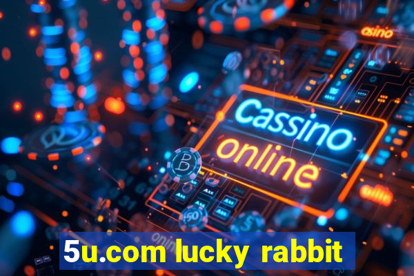 5u.com lucky rabbit